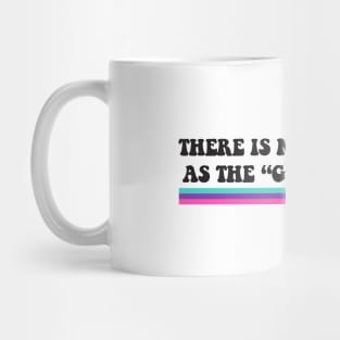 Thyroid Cancer - There is no such thing as the "good cancer" Mug